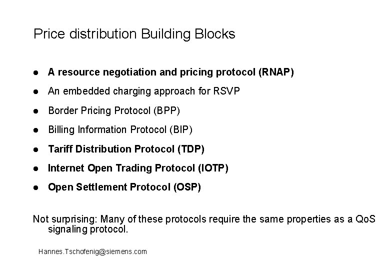 Price distribution Building Blocks l A resource negotiation and pricing protocol (RNAP) l An