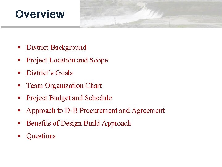 Overview • District Background • Project Location and Scope • District’s Goals • Team