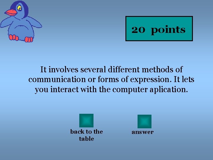 20 points It involves several different methods of communication or forms of expression. It