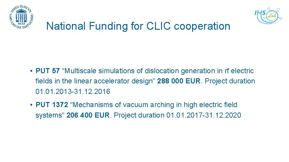 National Funding for CLIC cooperation • PUT 57 “Multiscale simulations of dislocation generation in