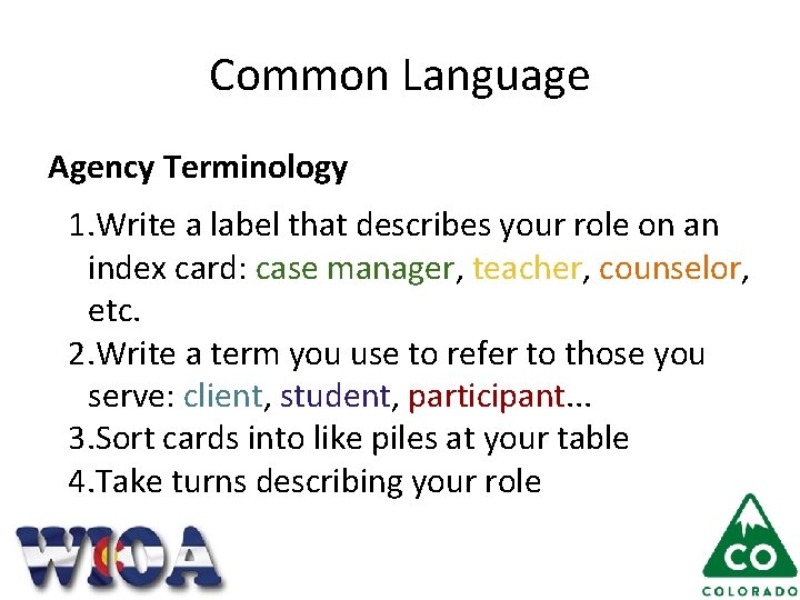 Common Language Agency Terminology 1. Write a label that describes your role on an