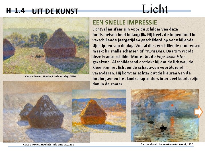 H 1. 4 UIT DE KUNST Licht EEN SNELLE IMPRESSIE Claude Monet: Hooimijt in