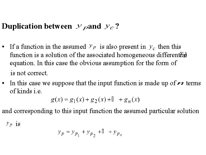 Duplication between and ? • If a function in the assumed is also present