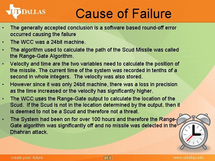 Cause of Failure • • The generally accepted conclusion is a software based round-off