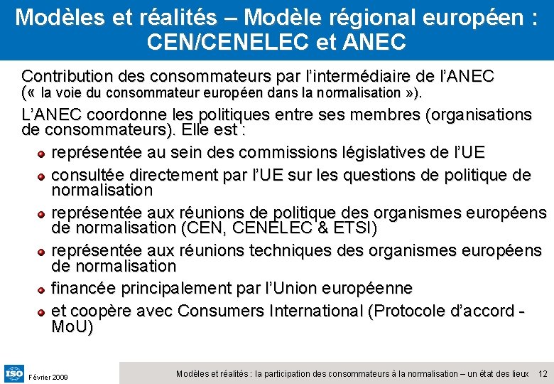 Modèles et réalités – Modèle régional européen : CEN/CENELEC et ANEC Contribution des consommateurs