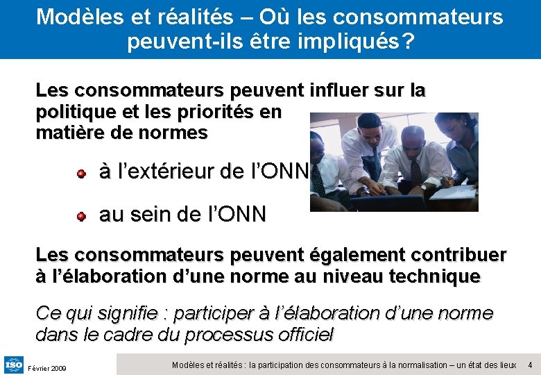 Modèles et réalités – Où les consommateurs peuvent-ils être impliqués? Les consommateurs peuvent influer