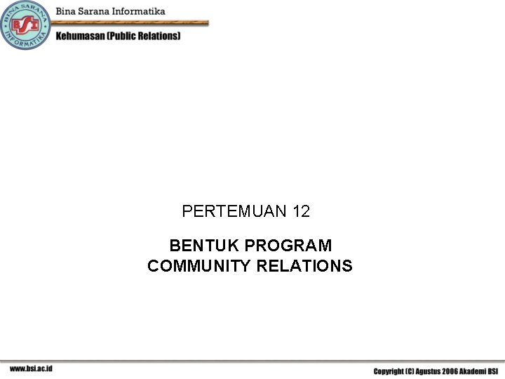 PERTEMUAN 12 BENTUK PROGRAM COMMUNITY RELATIONS 