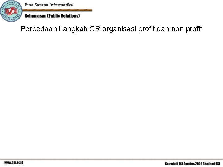 Perbedaan Langkah CR organisasi profit dan non profit 