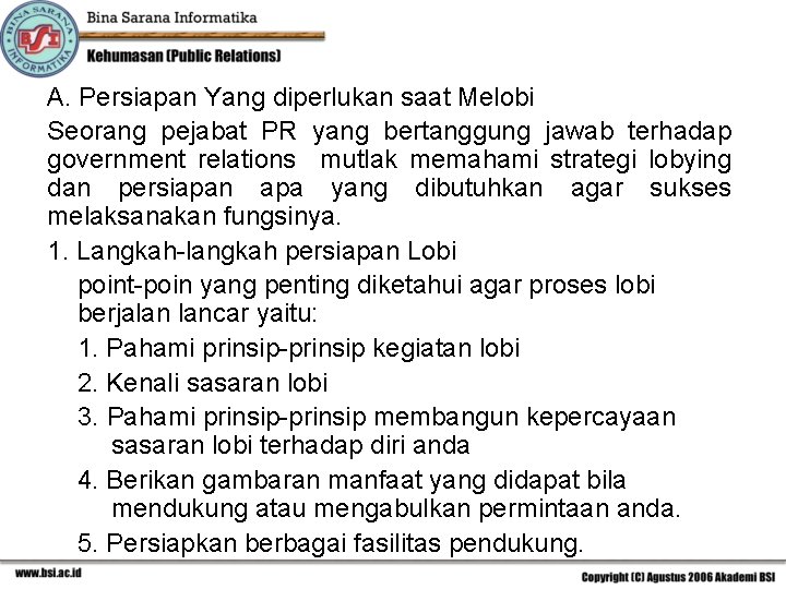 A. Persiapan Yang diperlukan saat Melobi Seorang pejabat PR yang bertanggung jawab terhadap government