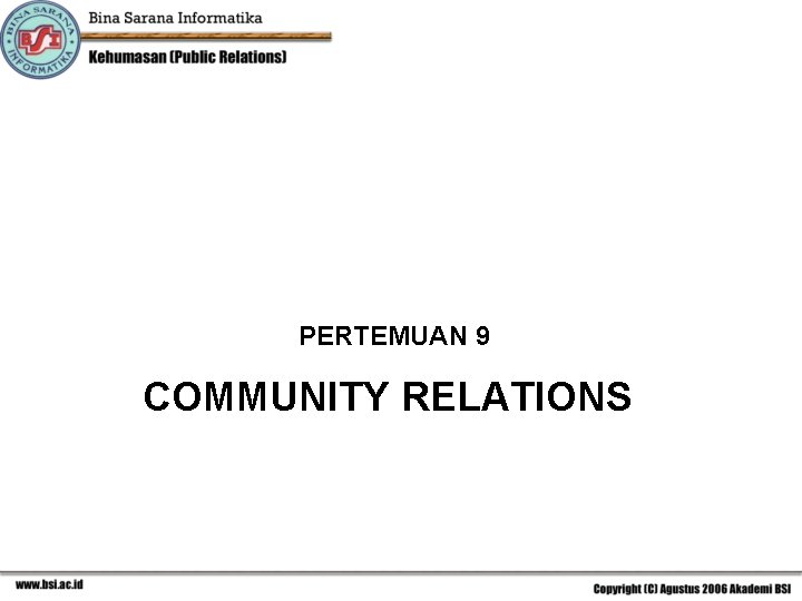 PERTEMUAN 9 COMMUNITY RELATIONS 