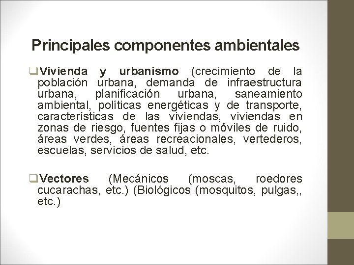 Principales componentes ambientales q. Vivienda y urbanismo (crecimiento de la población urbana, demanda de