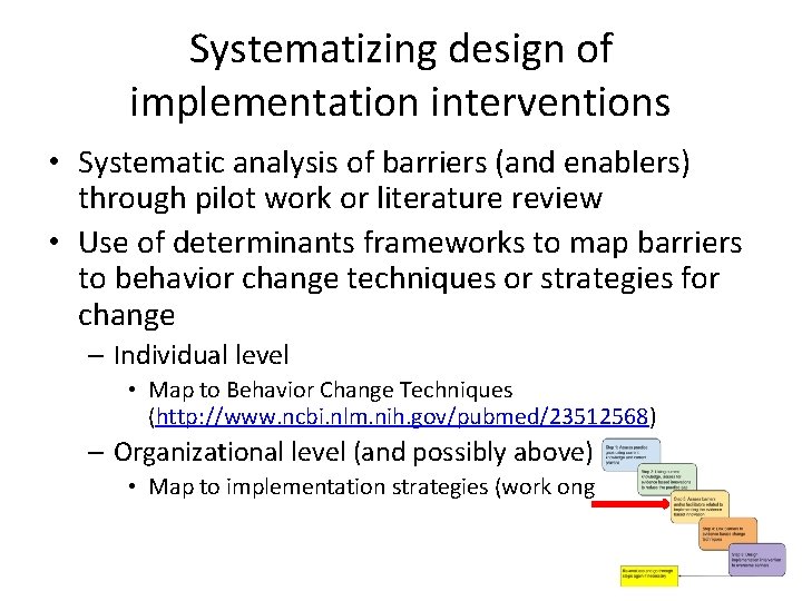 Systematizing design of implementation interventions • Systematic analysis of barriers (and enablers) through pilot