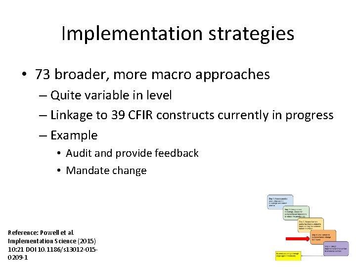 Implementation strategies • 73 broader, more macro approaches – Quite variable in level –