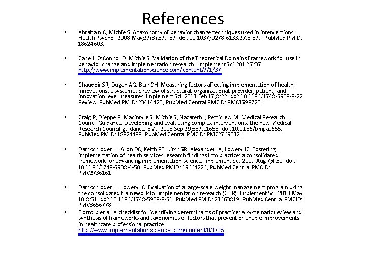 References • Abraham C, Michie S. A taxonomy of behavior change techniques used in