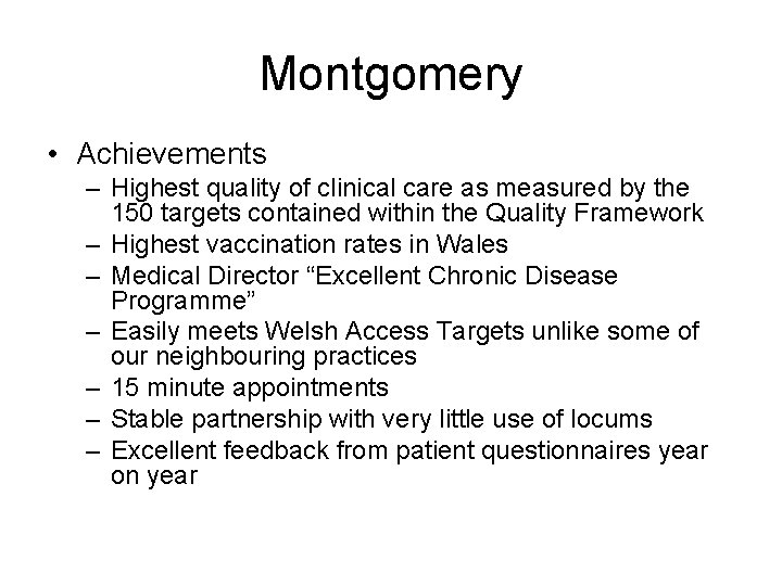 Montgomery • Achievements – Highest quality of clinical care as measured by the 150