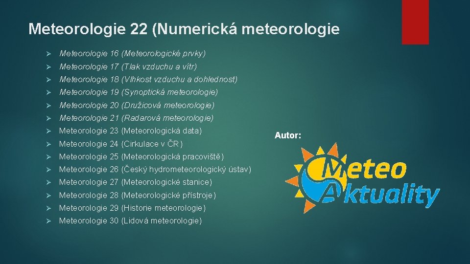 Meteorologie 22 (Numerická meteorologie Ø Meteorologie 16 (Meteorologické prvky) Ø Meteorologie 17 (Tlak vzduchu