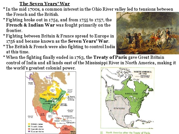 The Seven Years’ War * In the mid 1700 s, a common interest in The Seven Years’ War * In the mid 1700 s, a common interest in