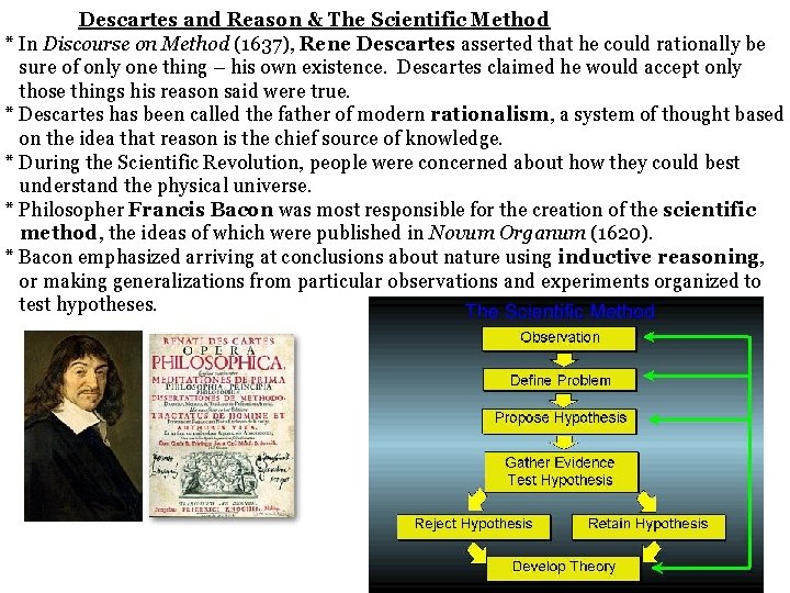 Descartes and Reason & The Scientific Method * In Discourse on Method (1637), Rene Descartes and Reason & The Scientific Method * In Discourse on Method (1637), Rene