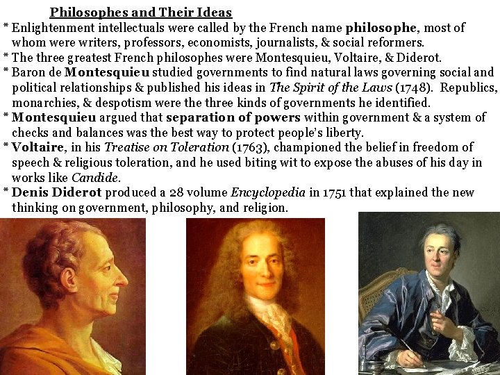 Philosophes and Their Ideas * Enlightenment intellectuals were called by the French name philosophe, Philosophes and Their Ideas * Enlightenment intellectuals were called by the French name philosophe,