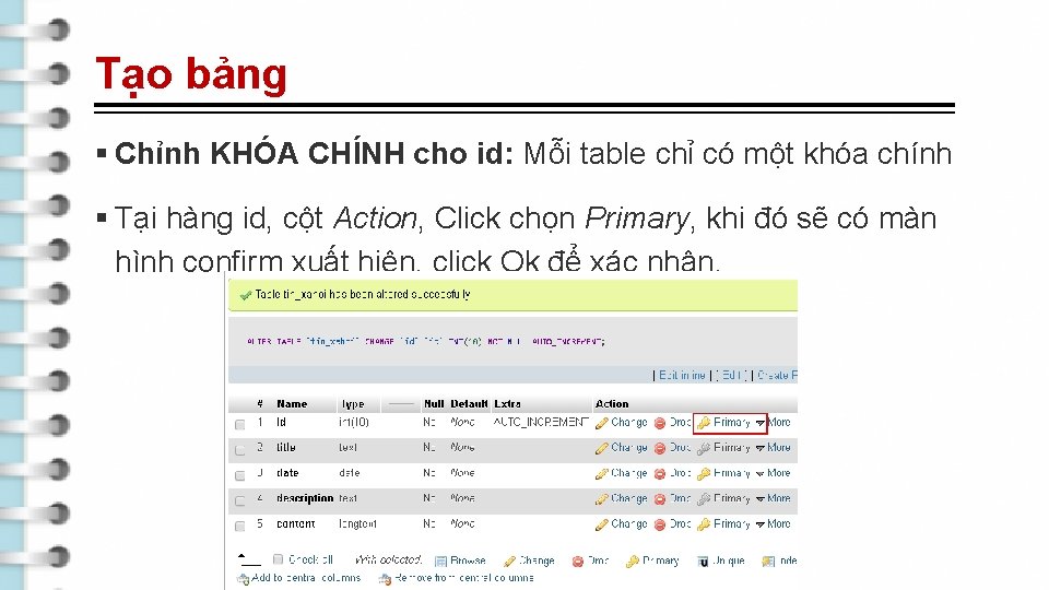 Tạo bảng § Chỉnh KHÓA CHÍNH cho id: Mỗi table chỉ có một khóa