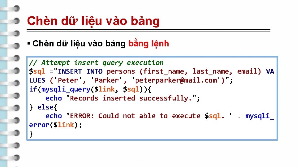 Chèn dữ liệu vào bảng § Chèn dữ liệu vào bảng bằng lệnh //