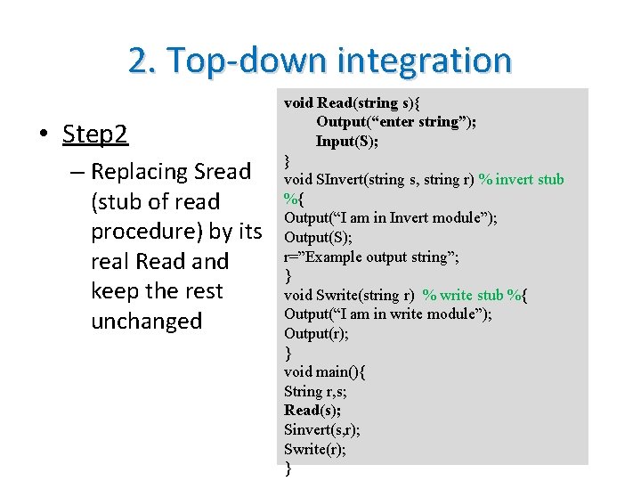 2. Top-down integration • Step 2 – Replacing Sread (stub of read procedure) by