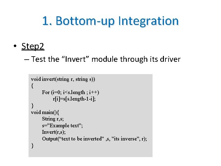 1. Bottom-up Integration • Step 2 – Test the “Invert” module through its driver