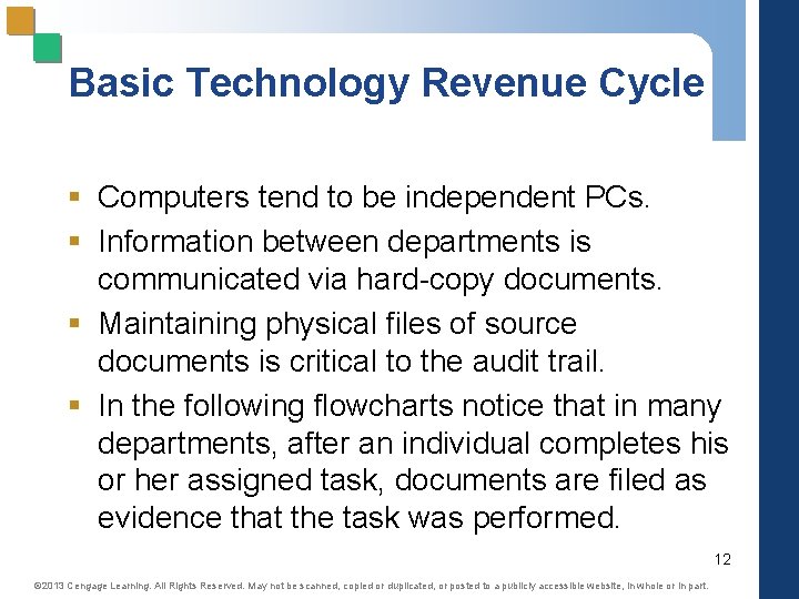 Basic Technology Revenue Cycle § Computers tend to be independent PCs. § Information between