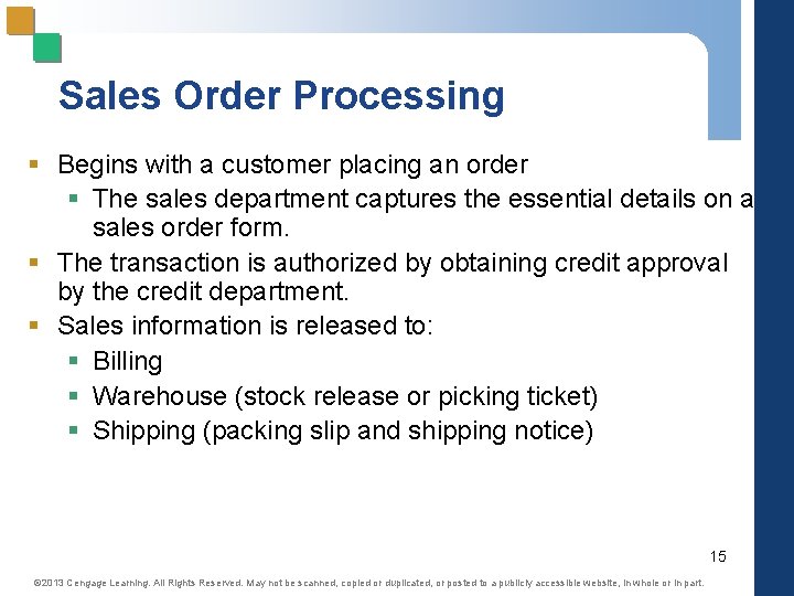 Sales Order Processing § Begins with a customer placing an order § The sales