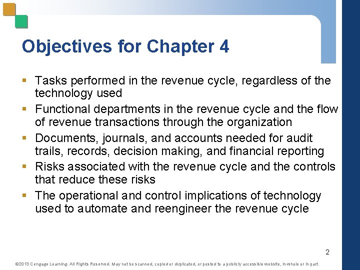 Objectives for Chapter 4 § Tasks performed in the revenue cycle, regardless of the