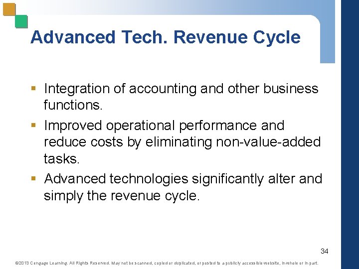 Advanced Tech. Revenue Cycle § Integration of accounting and other business functions. § Improved