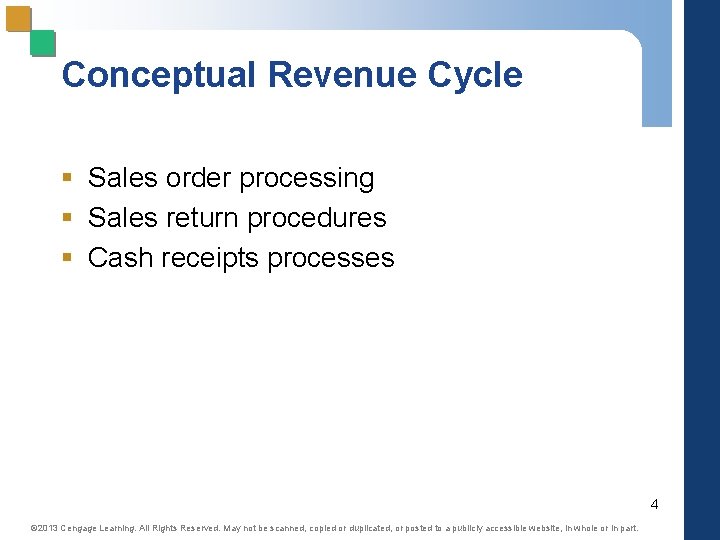 Conceptual Revenue Cycle § Sales order processing § Sales return procedures § Cash receipts