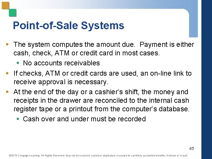 Point-of-Sale Systems § The system computes the amount due. Payment is either cash, check,