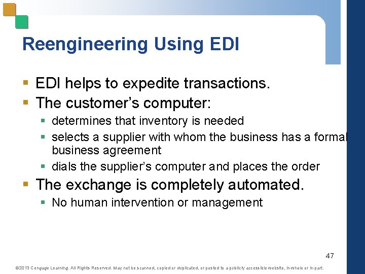 Reengineering Using EDI § EDI helps to expedite transactions. § The customer’s computer: §