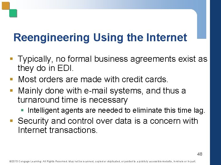Reengineering Using the Internet § Typically, no formal business agreements exist as they do