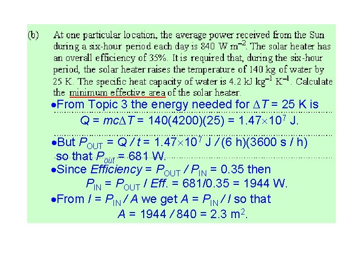  From Topic 3 the energy needed for ∆T = 25 K is Q