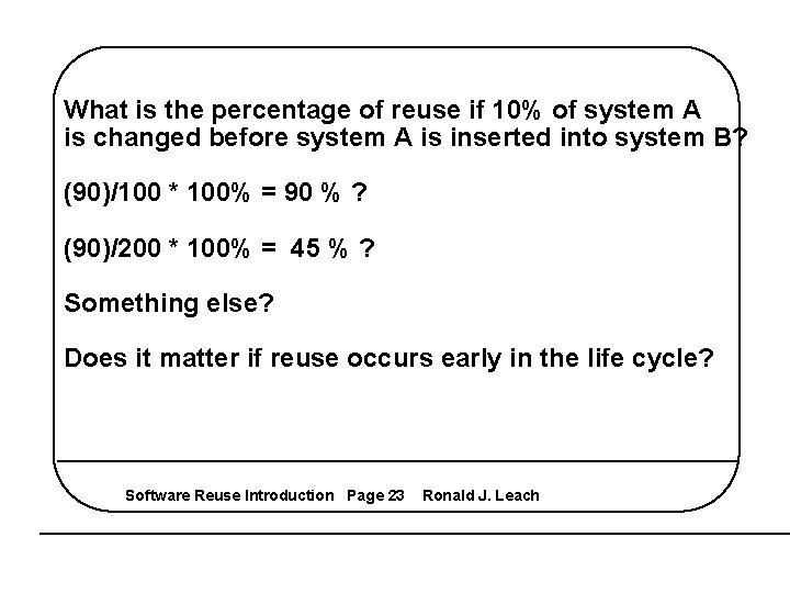 What is the percentage of reuse if 10% of system A is changed before