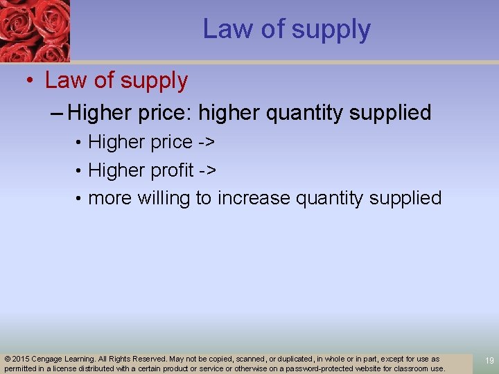 Law of supply • Law of supply – Higher price: higher quantity supplied •