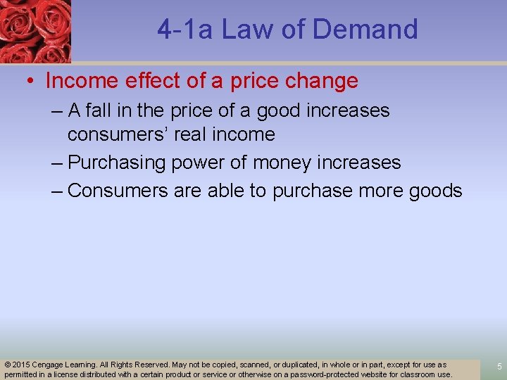 4 -1 a Law of Demand • Income effect of a price change –