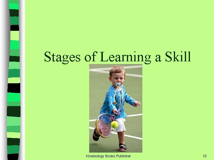 Stages of Learning a Skill Kinesiology Books Publisher 10 Stages of Learning a Skill Kinesiology Books Publisher 10