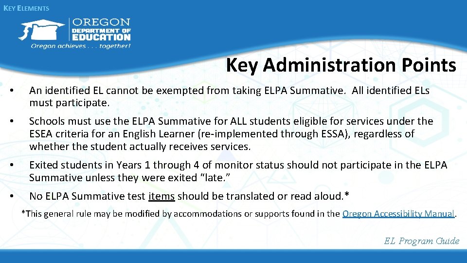 KEY ELEMENTS Key Administration Points • An identified EL cannot be exempted from taking