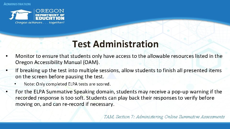 ADMINISTRATION Test Administration • • Monitor to ensure that students only have access to