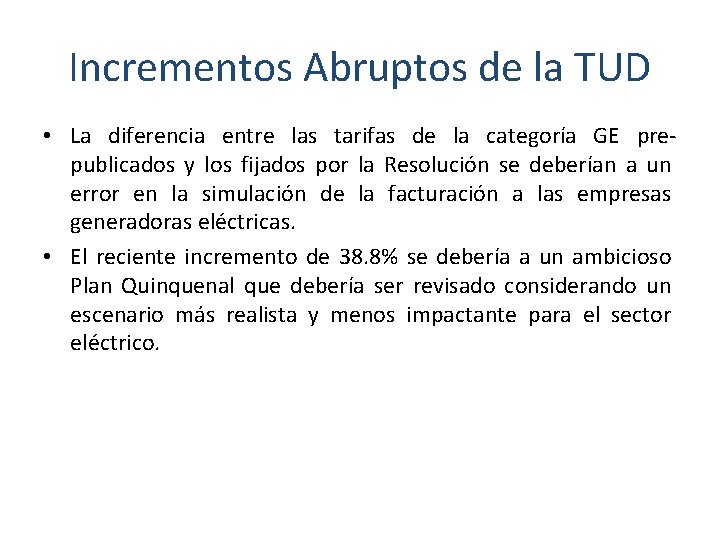 Incrementos Abruptos de la TUD • La diferencia entre las tarifas de la categoría