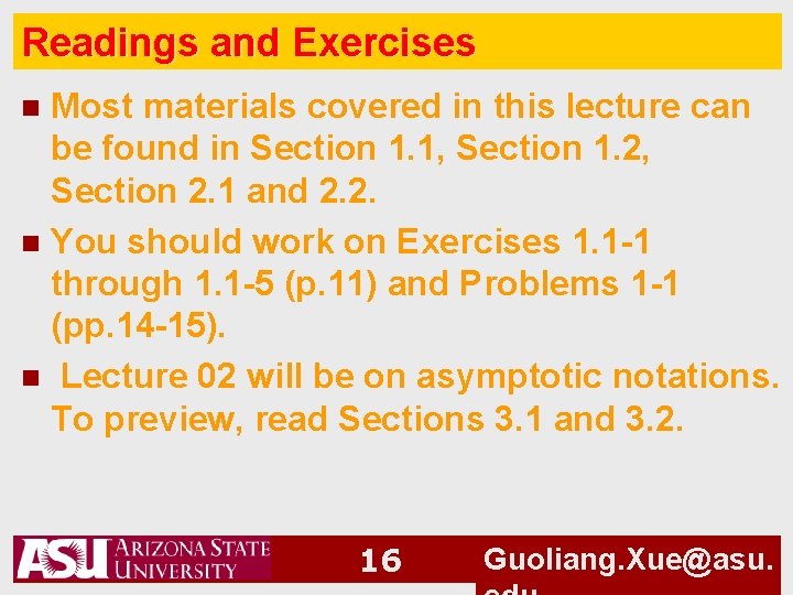 Readings and Exercises Most materials covered in this lecture can be found in Section
