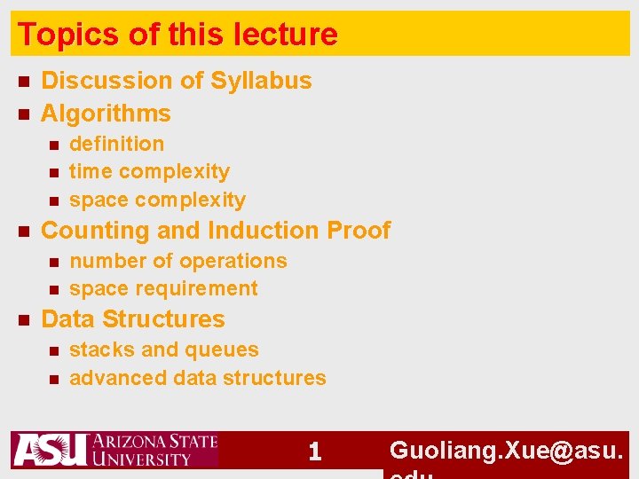 Topics of this lecture n n Discussion of Syllabus Algorithms n n Counting and