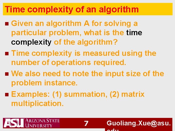 Time complexity of an algorithm Given an algorithm A for solving a particular problem,
