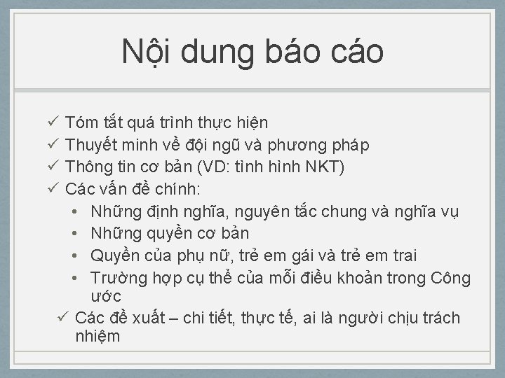 Nội dung báo cáo ü ü Tóm tắt quá trình thực hiện Thuyết minh