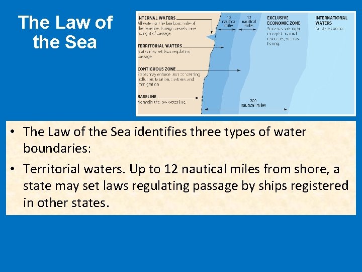 The Law of the Sea • The Law of the Sea identifies three types