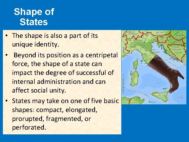 Shape of States • The shape is also a part of its unique identity.