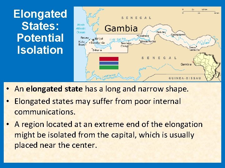 Elongated States: Potential Isolation • An elongated state has a long and narrow shape.